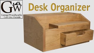 Build a Desk Organizer [upl. by Airreis]