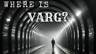 WHERE IS VARG [upl. by Foss]