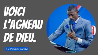 VOICI LAGNEAU DE DIEU Pst Patrick Yomba [upl. by Notac]