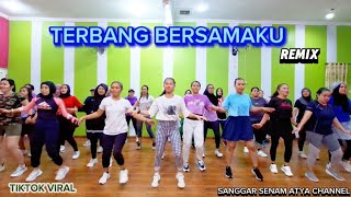 TERBANG BERSAMAMU REMIX  TIKTOK VIRAL  SENAM KREASI sanggarsenamatya8917 [upl. by Swaine319]