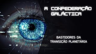 103  A CONFEDERAÇÃO GALÁCTICA [upl. by Gatian]