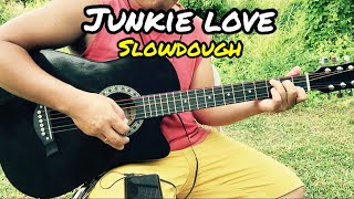 Junkie Love  Slowdough  Guitar Tutorial With Lyrics and Chords [upl. by Carena]