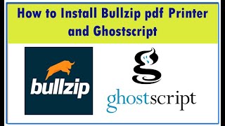 How to Install Bullzip pdf Printer and Ghostscript [upl. by Gualtiero]