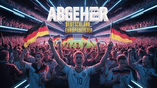 Abgeher  Deutschland Europameister Deutschland EM Song 2024 [upl. by Harvey70]