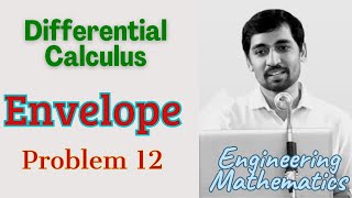 Envelope Problem 12 Differential Calculus  Engineering Maths [upl. by Ozkum]