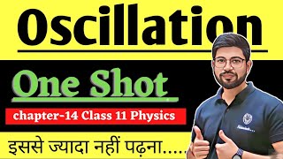 Oscillation Oneshot  Simple Harmonic motion SHM Oneshot  Class11 Physics Chapter 14 ONESHOT [upl. by Chandra505]