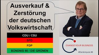 Ausverkauf amp Zerstörung der deutschen Volkswirtschaft  Denkimpuls 6 [upl. by Anialed]