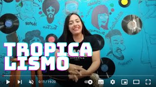 TROPICALISMO  O movimento e seu contexto histórico [upl. by Gelb513]