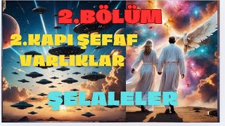 Galaksi 2kapı Şefaf Varlıklar Elmas şelale galaksiler 2Bölüm [upl. by Enylecoj]