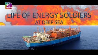 Energy Security Life of Energy Soldiers at Deep Sea  20 October 2024 [upl. by Aicnelav]