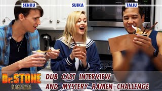 Dr STONE  Dub Cast Interview Mystery Ramen Challenge  The Voices of Senku Suika and Taiju [upl. by Clapp]