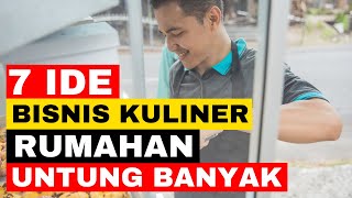 7 Ide Bisnis Kuliner Rumahan yang Unik dan Menguntungkan [upl. by Llenoj]