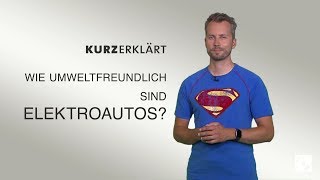 kurzerklärt Wie umweltfreundlich sind Elektroautos [upl. by Uokes]