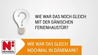 Wie war das noch gleich mit der dänischen Ferienhaustür  NOVASOL [upl. by Linetta]