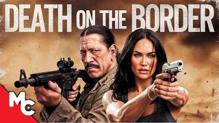 Death On The Border  Full Movie  2023 Crime Thriller Movie  Danny Trejo  Eric Roberts [upl. by Brantley]