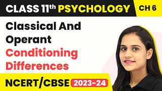 Classical And Operant Conditioning Differences  Learning  Class 11 Psychology Chapter 6 [upl. by Ellohcin]