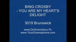 Brunswick 3019 BING CROSBY  YOU ARE MY HEARTS DELIGHT  DoGramofonuPL [upl. by Let]