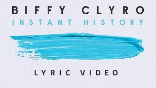 Biffy Clyro  Instant History LYRICS [upl. by Enelrae]