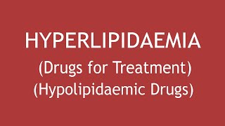 Pharmacology of Drugs for the Treatment of Hyperlipidaemia Hypolipidaemic Drugs Dr Shikha Parmar [upl. by Ydda]