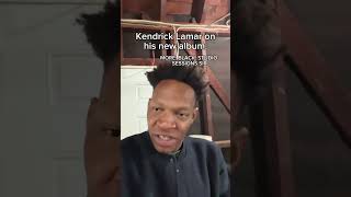 Kendrick Lamar on his new album relatable kendricklamar album m [upl. by Paine958]