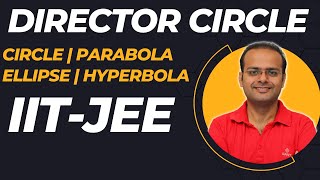 Director Circle for JEE Main and Advanced  Circle  Parabola  Ellipse  Hyperbola [upl. by Chellman]