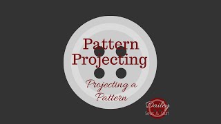 6 Projecting a Pattern Pattern Projecting Series [upl. by Anotal]