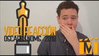 Nominaciones al Oscar 2018  Videoreacción [upl. by Selimah738]