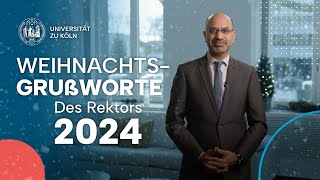 Weihnachtsgrußworte des Rektors 2024 [upl. by Idoux932]