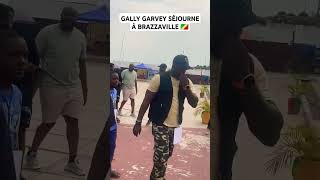 GALLY GARVEY EST A BRAZZAVILLE 🇨🇬 Abonnezvous à mbelimbelitv6663 [upl. by Otnas624]