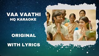 Vaa Vaathi Karaoke  Tamil Karaoke With Lyrics  Full Song  HighQuality [upl. by Elohcan]