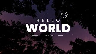 VibeStar  Hello World  Official Music [upl. by Cohligan183]