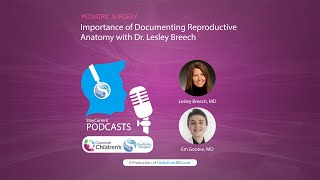 GYN 1 Importance of Documenting Reproductive Anatomy with Dr Lesley Breech [upl. by Aisya]