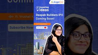 Deepak Builders IPO 🌇  Upcoming IPO In India 2024 💰 IPO Date amp Review 📈 Angel One [upl. by Peugia]