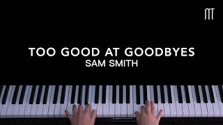 Sam Smith  Too Good At Goodbyes Piano EASY  Sheets [upl. by Lomaj296]