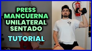 🏋️ Press Militar con Mancuerna Unilateral Sentado 【 TÉCNICA 】 Press de Hombros Sentado a Una Mano [upl. by Shifrah]