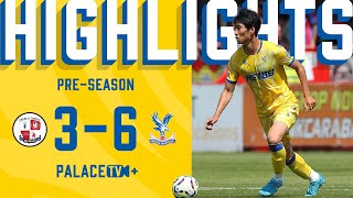 Preseason Highlights  Crawley Town 36 Crystal Palace [upl. by Silirama]