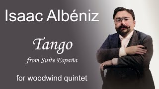 Albeniz  Tango from Suite España  for wind quintet [upl. by Annmarie]