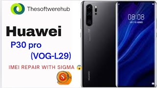 Huawei p30 pro imei repair with sigma  vog l29 write cert with sigma  vog l29 imei repair🥵 [upl. by Aratnahs520]