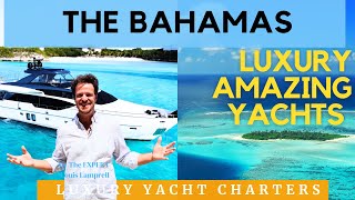 WHY Charter a Yacht in the BAHAMAS Where to Go What to Do Discover Bahamas with Louis [upl. by Enilorac]