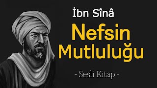 İbni SinaNefsin MutluluğuSesli Kitap felsefe seslikitapdinle [upl. by Gunar529]