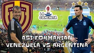 ASI FORMARÍAN VENEZUELA VS ARGENTINA  ELIMINATORIAS A LA COPA DEL MUNDO 2026  BOCHA VS SCALONI [upl. by Yaakov403]