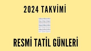 2024 Yılı Takvimi ve Resmi Tatil Günleri NE ZAMAN resmitatiller dinigünler alwaysONE [upl. by Adnical895]