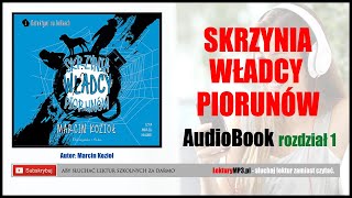 SKRZYNIA WŁADCY PIORUNÓW Audiobook MP3 🎧 cz1  Marcin Kozioł  lektury szkolne pobierz całość [upl. by Mlawsky]