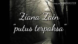 Lirik lagu ziana zain quotputus terpaksaquot [upl. by Eudora]