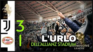 JUVENTUSPSV 31 LIVE ALLIANZ STADIUM CURVA NORD 🤍🖤 INNO E FORMAZIONI [upl. by Killigrew]