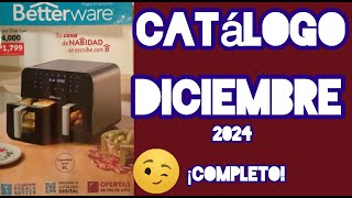 CATÁLOGO DICIEMBRE 2024 COMPLETO BETTERWARE 🎄 [upl. by Sunderland]