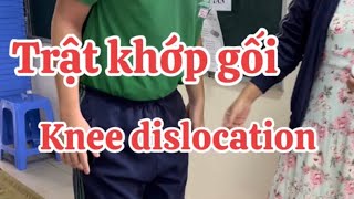 Knee dislocation trật khớp gối kneedislocation tratkhopgoi cuongnguyenchiropractic [upl. by Arbmat]