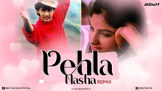 Pehla Nasha  Remix  EKSTAC33  Udit NarayanSadhana Sargam [upl. by Kire]