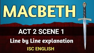 Macbeth  Act 2 Scene 1  ISC  line by line explanation  English For All  analysis  class 11 [upl. by Nishi]