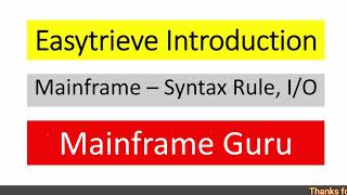 Easytrieve Tutorial 1  Introduction Program Structure Syntax Rule IO Command Activity Section [upl. by Asined]